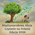Międzynarodowa Akcja Czytelnicza „Czytanie na polanie”